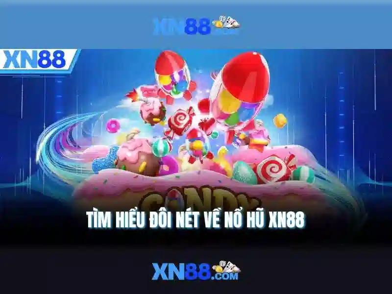 Lịch sử và nguồn gốc của xn88